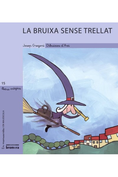 LA BRUIXA SENSE TRELLAT