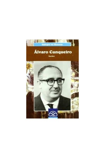 (G).ALVARO CUNQUEIRO.(GALEGOS NA HISTORIA)