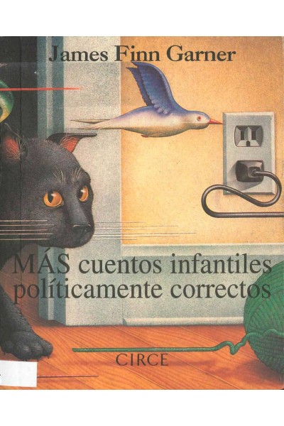 MÁS CUENTOS INFANTILES POLÍTICAMENTE CORRECTOS