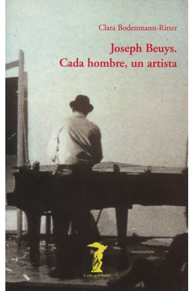 JOSEPH BEUYS: CADA HOMBRE, UN ARTISTA