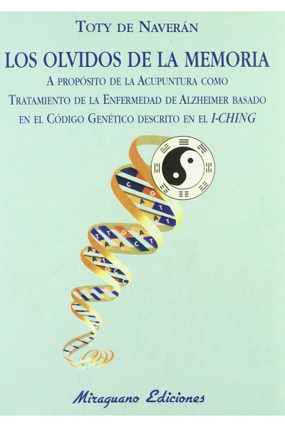 LOS OLVIDOS DE LA MEMORIA. A PROPÓSITO DE LA ACUPUNTURA COMO TRATAMIENTO DE LA E