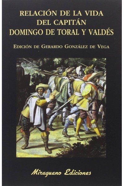 RELACIÓN DE LA VIDA DEL CAPITÁN DOMINGO DE TORAL Y VALDÉS