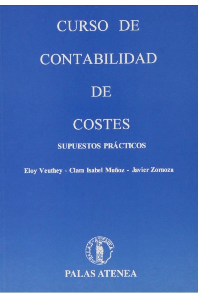 CURSO DE CONTABILIDAD DE COSTES, SUPUESTOS PRACTICOS