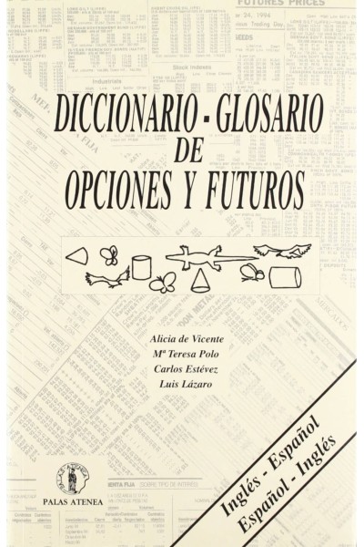 DICCIONARIO-GLOSARIO DE OPCIONES Y FUTUROS