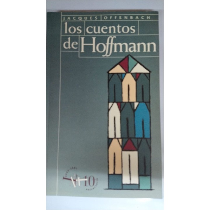 LOS CUENTOS DE HOFFMANN. Opera fantástica en tres actos