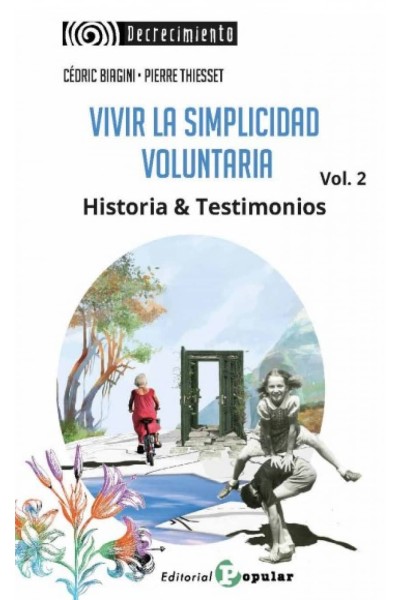 VIVIR LA SIMPLICIDAD VOLUNTARIA. VOL. 2