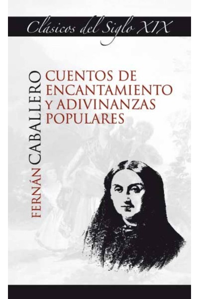 CUENTOS DE ENCANTAMIENTO Y ADIVINANZAS POPULARES