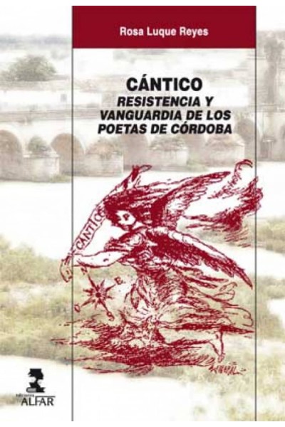 CÁNTICO. RESISTENCIA Y VANGUARDIA DE LOS POETAS DE CÓRDOBA