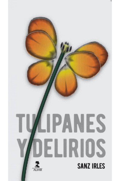 TULIPANES Y DELIRIOS