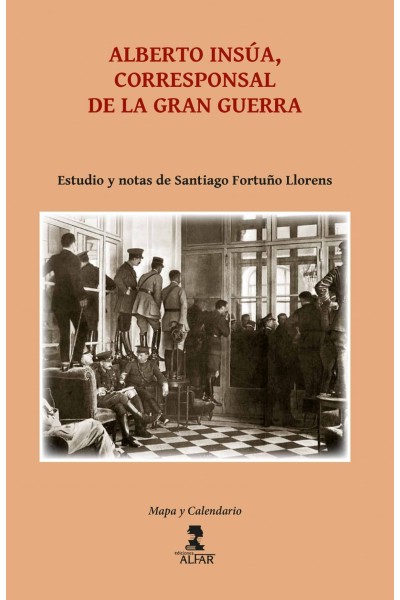 ALBERTO INSÚA, CORRESPONSAL DE LA GRAN GUERRA