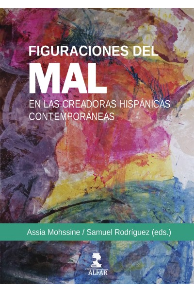 FIGURACIONES DEL MAL EN LAS CREADORAS HISPANICAS CONTEMPORA
