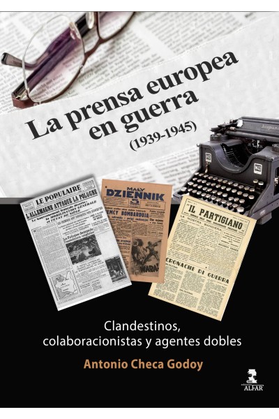 LA PRENSA EUROPEA EN GUERRA (1939-1945)