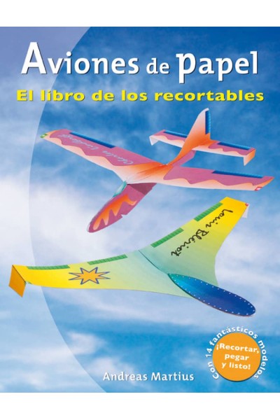 AVIONES DE PAPEL:LIBRO DE LOS RECORTABLES