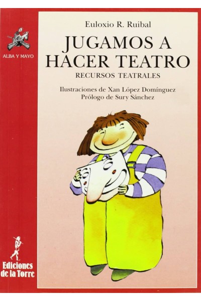 JUGAMOS A HACER TEATRO (RECURSOS TEATRALES)