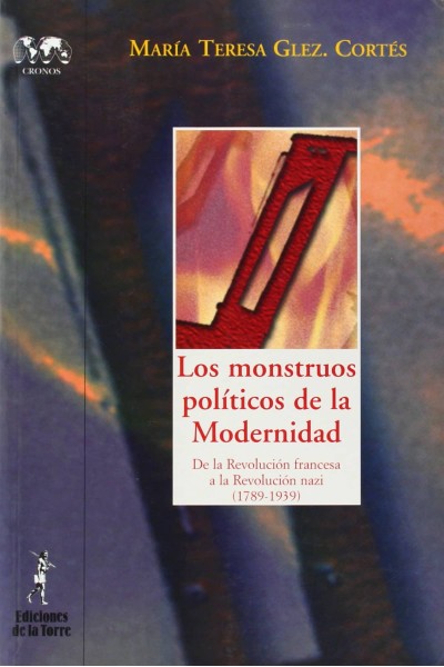 MONSTRUOS POLITICOS DE LA MODERNIDAD. DE REV.FRAN, LOS.