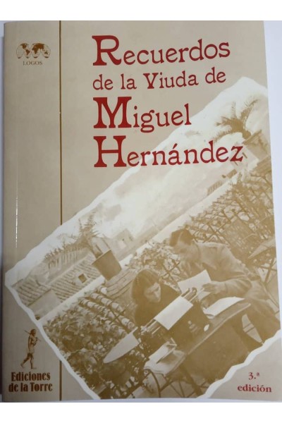 RECUERDOS DE LA VIUDA DE MIGUEL HERNANDEZ