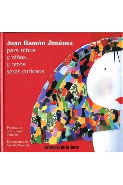 JUAN RAMON JIMENEZ PARA NIÑOS Y NIÑAS Y OTROS SERES CURIOSOS