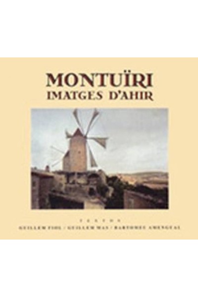 MONTUIRI, IMATGES D'AHIR