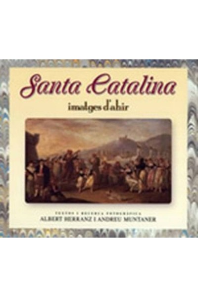 SANTA CATALINA, IMATGES D'AHIR