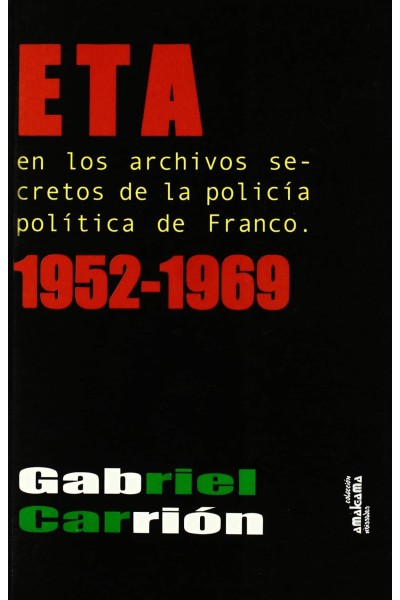 ETA EN LOS ARCHIVOS SECRETOS DE LA POLICÍA POLÍTICA DE FRANCO