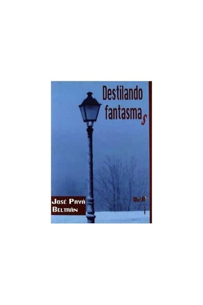 DESTILANDO FANTASMAS