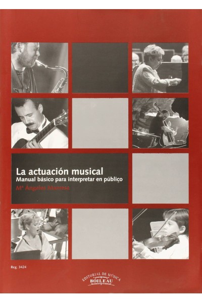 ACTUACIÓN MUSICAL:MANUAL BÁSICO INTERPRETAR PÚBLICO
