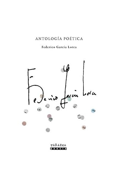 ANTOLOGÍA POETICA DE FEDERICO GARCÍA LORCA