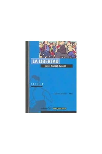 LIBERTAD SEGUN HANNAH AREN,LA