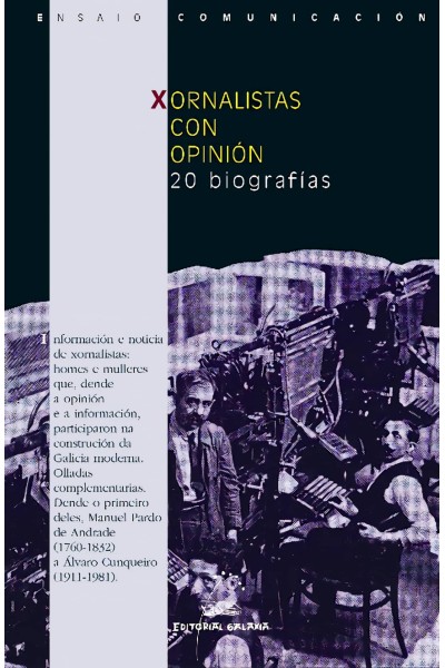 XORNALISTAS CON OPINIÓN. 20 BIOGRAFÍAS