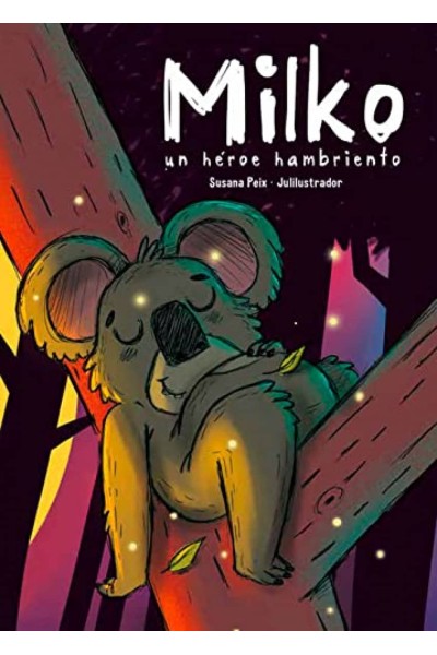 MILKO: UN HEROE HAMBRIENTO