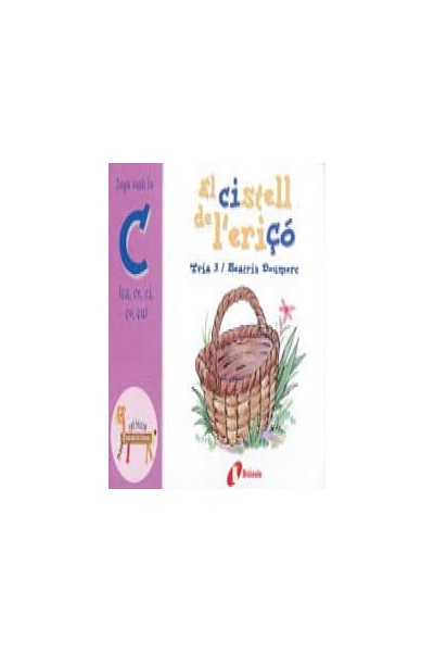 EL CISTELL DE L ' ERICÓ (ÇA, CE, CI, ÇO, ÇU)