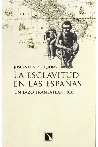 LA ESCLAVITUD EN LAS ESPAÑAS