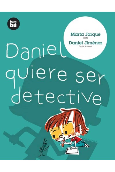 DANIEL QUIERE SER DETECTIVE