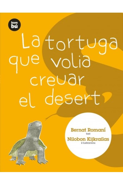LA TORTUGA QUE VOLIA CREUAR DESERT