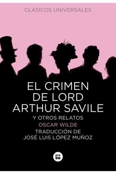CRIMEN LORD ARTHUR SAVILE Y OTROS RELATOS