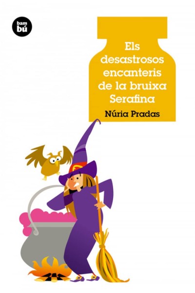 ELS DESASTROSOS ENCANTERIS DE LA BRUIXA SERAFINA