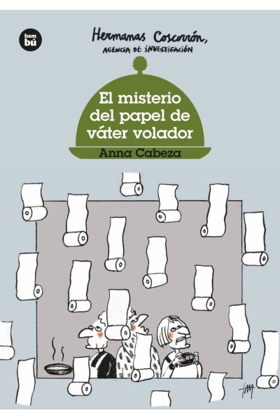 HERMANAS COSCORRÓN. EL MISTERIO DEL PAPEL DE VÁTER VOLADOR