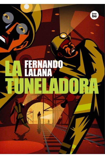 TUNELADORA, LA