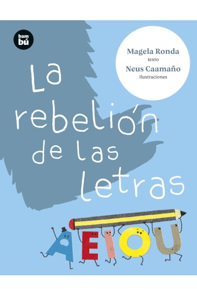 LA REBELIÓN DE LAS LETRAS