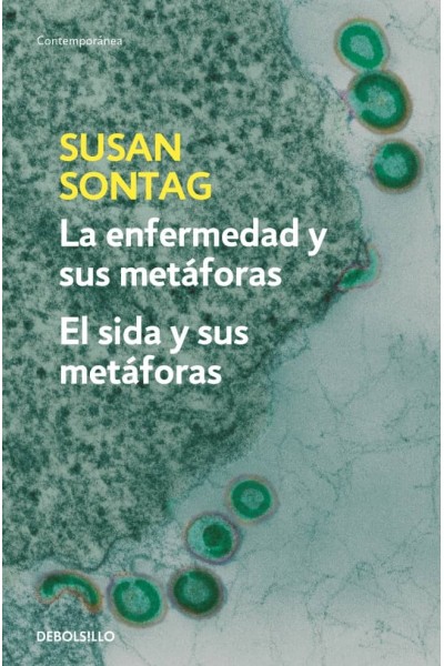 LA ENFERMEDAD Y SUS METÁFORAS - EL SIDA Y SUS METÁFORAS