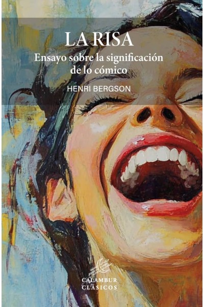 LA RISA: ENSAYO SOBRE LA SIGNIFICACIÓN DE LO CÓMICO