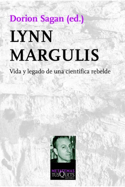 LYNN MARGULIS, UNA CIENTÍFICA REBELDE