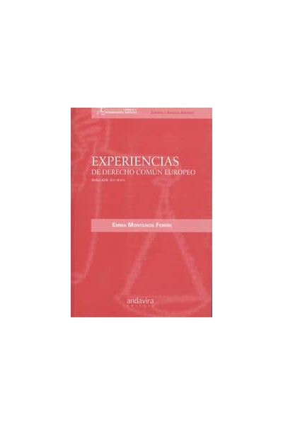 EXPERIENCIAS DE DERECHO COMÚN EUROPEO SIGLOS XII-XVII