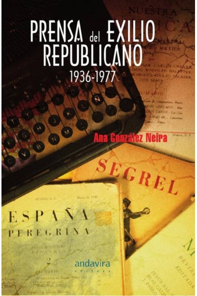 PRENSA DE EXILIO REPUBLICANO:1936-1977