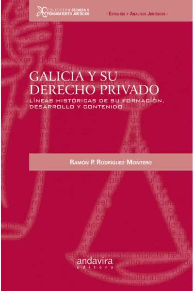 GALICIA Y SU DERECHO PRIVADO