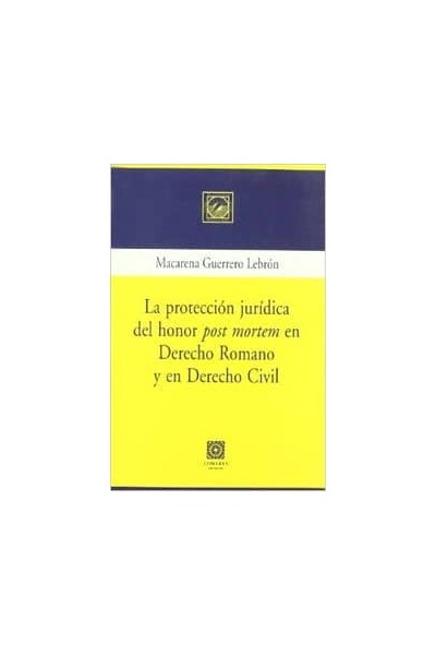 LA PROTECCIÓN JURÍDICA DEL HONOR
