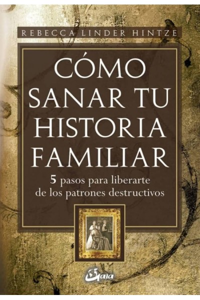 COMO SANAR TU HISTORIA FAMILIAR
