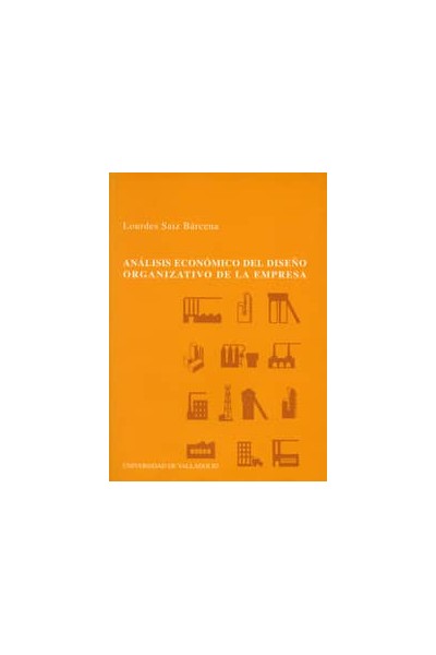 ANÁLISIS ECONÓMICO DEL DISEÑO ORGANIZATIVO DE LA EMPRESA. UNA APLICACIÓN EMPÍRICA