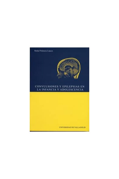 CONVULSIONES Y EPILEPSIAS EN LA INFANCIA Y LA ADOLESCENCIA