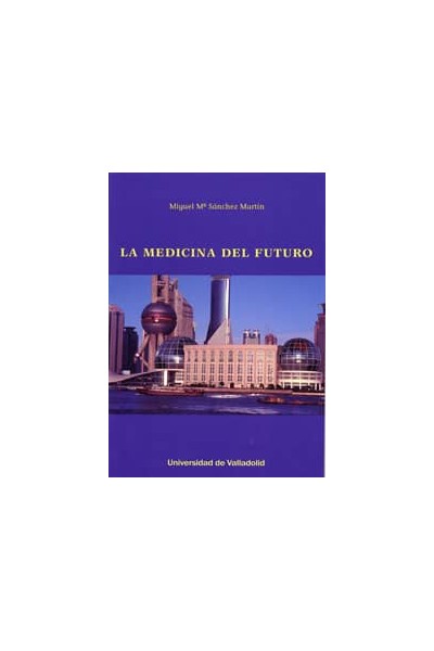 MEDICINA DEL FUTURO, LA